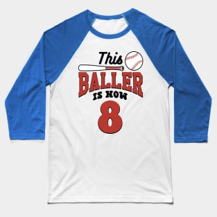 This Baller Is Now 8 Baseball Birthday Bday Party Funny Baseball T-Shirt